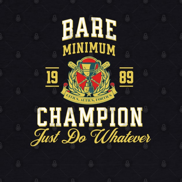 The bare minimum, whatever, it's fine by Farm Road Mercantile 